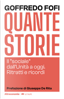 Quante storie. Il «sociale» dall'Unità a oggi. Ritratti e ricordi by Goffredo Fofi