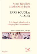 Fare scuola al Sud. Scritti su divario educativo, disuguaglianze e democrazia by Manlio Rossi-Doria, Rocco Scotellaro
