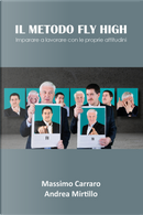 Il metodo Fly High by Andrea Mirtillo, Massimo Carraro