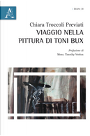 Viaggio nella pittura di Toni Bux by Chiara Troccoli Previati