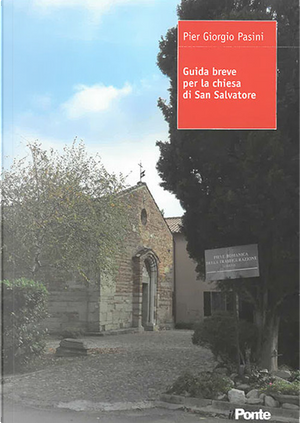 Guida breve per la chiesa di San Salvatore by Pier Giorgio Pasini