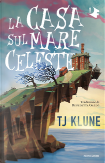 La casa sul mare celeste by T.J. Klune