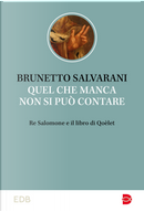 Quel che manca non si può contare. Re Salomone e il libro di Qoèlet by Brunetto Salvarani
