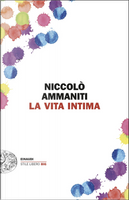 La vita intima by Niccolò Ammaniti
