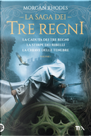 La saga dei tre regni: La caduta dei tre regni-La stirpe dei ribelli-La chiave delle tenebre. Vol. 1 by Morgan Rhodes
