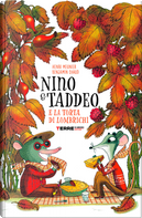Nino & Taddeo e la torta di lombrichi by Henri Meunier