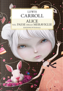 Alice nel paese delle meraviglie-Attraverso lo specchio by Lewis Carroll