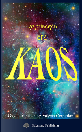 In principio era kaos by Giada Trebeschi, Valeria Corciolani