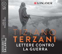 Lettere contro la guerra letto da Edoardo Siravo. Audiolibro. CD Audio formato MP3 by Tiziano Terzani
