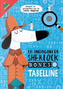 Tabelline. Le indagini di Sherlock Bones by Jonny Marx, Kirstin Swanson