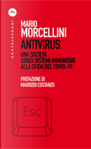 Antivirus. Una società senza sistemi immunitari alla sfida del Covid-19 by Mario Morcellini