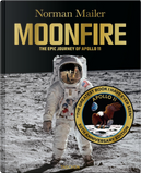 Moonfire. the Epic Journey of Apollo 11 by Colum McCann, Norman Mailer
