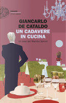 Un cadavere in cucina by Giancarlo De Cataldo