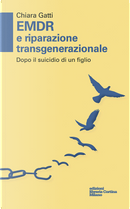 EMDR e riparazione transgenerazionale. Dopo il suicidio di un figlio by Chiara Gatti