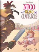 Nico e l'elmo del gladiatore by Blasco Pisapia