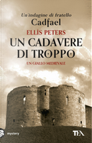 Un cadavere di troppo by Ellis Peters