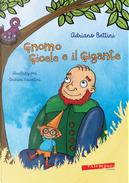 Gnomo Gioele e il gigante by Adriano Bettini