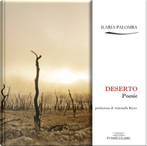 Deserto by Ilaria Palomba