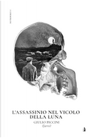L'assassinio nel vicolo della Luna by Giulio Jarro Piccini