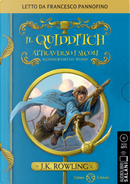 Il quidditch attraverso i secoli letto da Francesco Pannofino. Audiolibro. CD Audio formato MP3 by J. K. Rowling