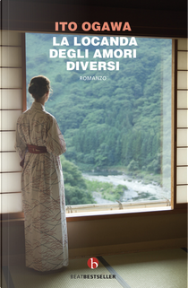 La locanda degli amori diversi by Ito Ogawa