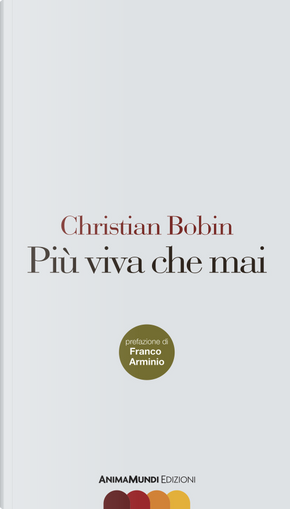 Più viva che mai by Christian Bobin