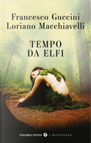Tempo da elfi by Francesco Guccini, Loriano Macchiavelli