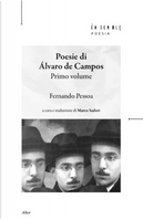 Poesia di Álvaro de Campos. Vol. 1 by Fernando Pessoa