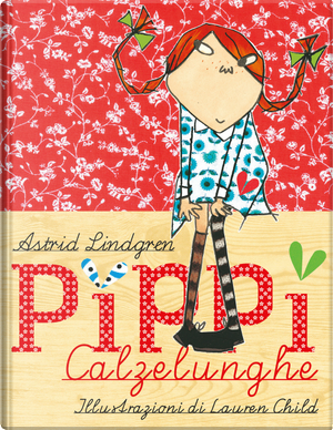 Pippi Calzelunghe by Astrid Lindgren