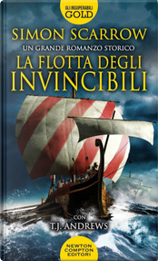 La flotta degli invincibili by Simon Scarrow, T. J. Andrews