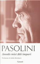Amado mio-Atti impuri by Pasolini P. Paolo