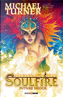 Soulfire. Vol. 6: Future shock by Giuseppe Cafaro, J. T. Krul, Michael Turner, Wes Hartman, Zen