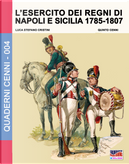 L'esercito dei Regni di Napoli e Sicilia 1785-1807 by Luca S. Cristini