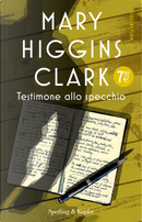 Testimone allo specchio by Mary Higgins Clark