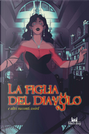 La figlia del diavolo e altri racconti weird by Robert E. Howard, Russel Gray, Stanley G. Weinbaum