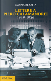 Lettere a Piero Calamandrei 1939-1956 by Salvatore Satta