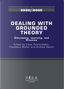 Dealing With Grounded Theory. Discussing, Learning and Practice