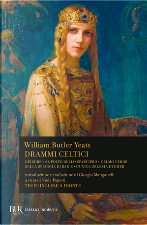 Drammi celtici. Testo inglese a fronte by William Butler Yeats