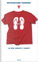 T. Le mie amate T-shirt by Haruki Murakami
