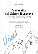 Grammatica del dialetto di Lugnano nel comune di Città di Castello-Perugia e testi esemplificativi della tradizione orale. Redatta nell'ortografia «dela Mìnima», sistema fonologico per l'area tifernate by Matteo Nunzi