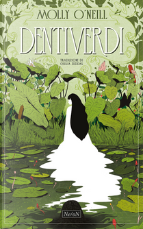 Dentiverdi by Molly O'Neill