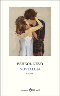 Nostalgia by Eshkol Nevo