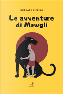 Le avventure di Mowgli by Rudyard Kipling