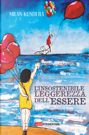 L'insostenibile leggerezza dell'essere by 米蘭．昆德拉