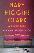 Non chiudere gli occhi by Alafair Burke, Mary Higgins Clark