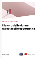 Il lavoro delle donne tra ostacoli e opportunità