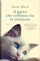 Il gatto che soffiava via la tristezza by Sandi Ward