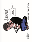 Io sono Marione! E sti cazzi?! by Marione