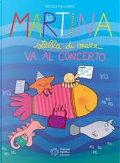Martina stella di mare va al concerto by Nicoletta Costa