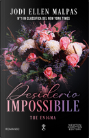Desiderio impossibile. The enigma by Jodi Ellen Malpas